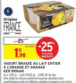 Intermarché Ker ronan yaourt brassé au lait entier à l'orange et ananas offre