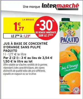 Intermarché Paquito jus à base de concentré d'orange sans pulpe offre