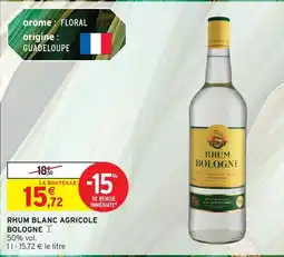 Intermarché Bologne rhum blanc agricole offre
