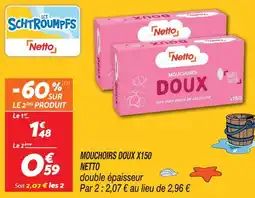 Netto Netto mouchoirs doux x150 offre