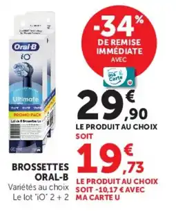 Super U Brossettes oral-b offre