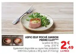 Super U Aspic cuf poché jambon pierre clot offre