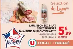 Super U Saucisson sec pilat sélection vpf salaisons du mont pilat offre