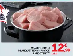 Super U Veau filiere u blanquette sans os amijoter offre