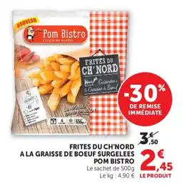 U Express Frites du ch'nord a la graisse de boeuf surgelees pom bistro offre