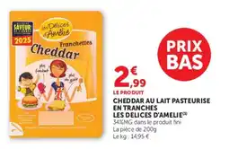 U Express Cheddar au lait pasteurise en tranches les delices d'amelie offre