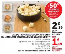U Express Dés de fromages gouda au cumin ou mimolette et gouda ou gouda aux noix offre