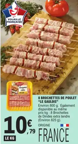 E.Leclerc Express 8 brochettes de poulet le gaulois offre