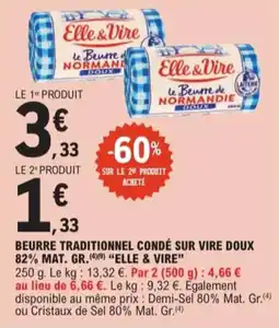 E.Leclerc Express Beurre traditionnel condé sur vire doux 82% mat. gr. elle & vire offre