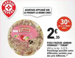E.Leclerc Express Pizza fraîche jambon fromage turini offre