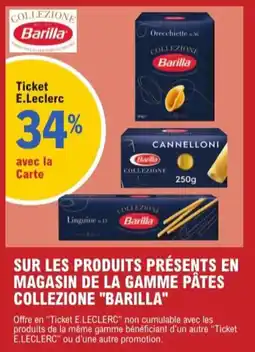 E.Leclerc Express Sur les produits présents en magasin de la gamme pâtes collezione barilla offre