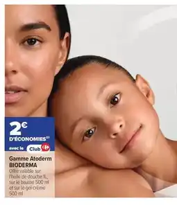 Carrefour Bioderma - gamme atoderm offre