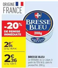 Carrefour Bresse bleu - le veritable ou le léger, à partir de 15% m.g. dans le produit fini offre