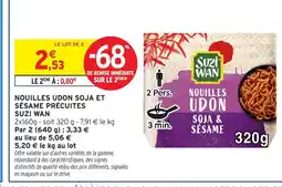 Intermarché SUZI WAN Nouilles udon soja et sésame précuites offre
