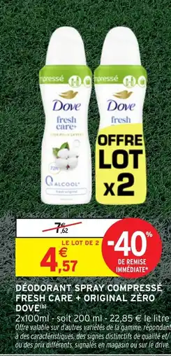 Intermarché DOVE Déodorant spray compressé fresh care + original zéro offre