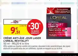 Intermarché L'OREAL REVITALIFT Crème anti-âge jour laser offre