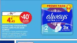 Intermarché ALWAYS Serviettes hygièniques ultra long plus 2x26 offre