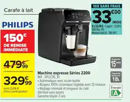 Carrefour PHILIPS Machine expresso Séries 2200 offre