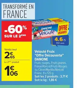 Carrefour DANONE Velouté Fruix Offre Découverte offre