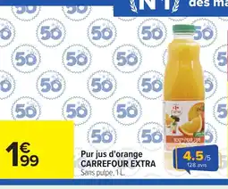 Carrefour CARREFOUR EXTRA Pur jus d'orange offre