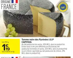 Carrefour CAPITOUL Tomme noire des Pyrénées I.G.P offre