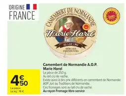 Carrefour Camembert de Normandie A.O.P. Marie Harel offre