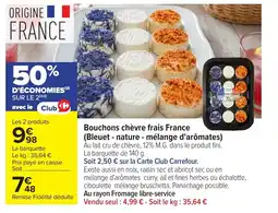 Carrefour Bouchons chèvre frais France (Bleuet - nature - mélange d'arômates) offre