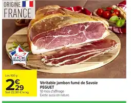 Carrefour PEGUET Véritable jambon fumé de Savoie offre