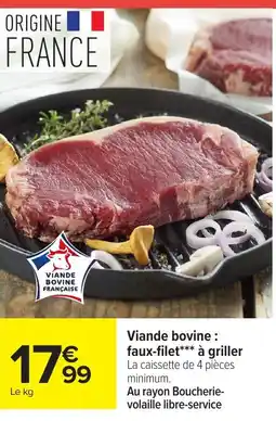 Carrefour Viande bovine: faux-filet à griller offre