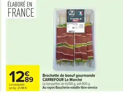 Carrefour CARREFOUR Brochette de boeuf gourmande offre
