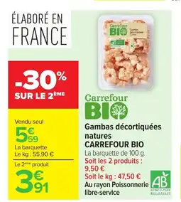 Carrefour CARREFOUR BIO Gambas décortiquées natures offre