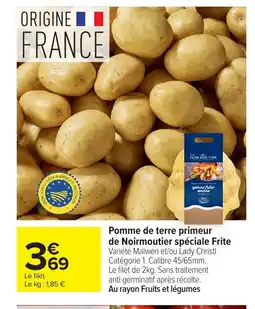 Carrefour Pomme de terre primeur de Noirmoutier spéciale Frite offre