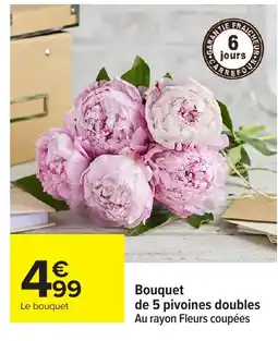 Carrefour Bouquet de 5 pivoines doubles offre