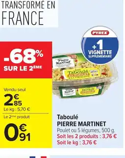 Carrefour PIERRE MARTINET Taboulé offre