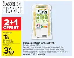 Carrefour LUNOR Pommes de terre rondes offre