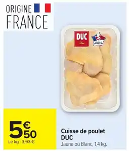 Carrefour DUC Cuisse de poulet offre