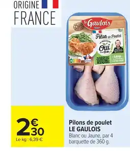 Carrefour LE GAULOIS Pilons de poulet offre