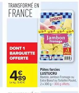 Carrefour LUSTUCRU Pâtes farcies offre