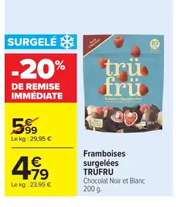 Carrefour TRUFRU Framboises surgelées offre