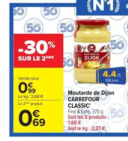 Carrefour CARREFOUR CLASSIC Moutarde de Dijon offre