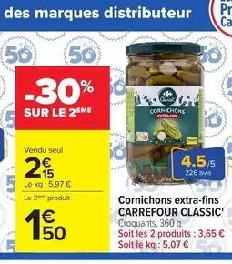 Carrefour CARREFOUR CLASSIC Cornichons extra-fins offre