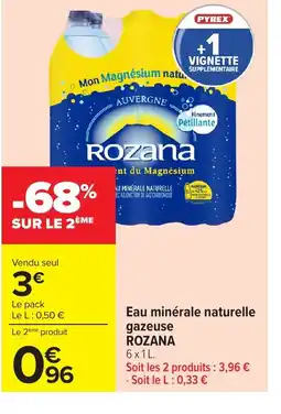 Carrefour ROZANA Eau minérale naturelle gazeuse offre