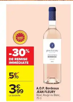 Carrefour JEAN FLEURY A.O.P. Bordeaux offre