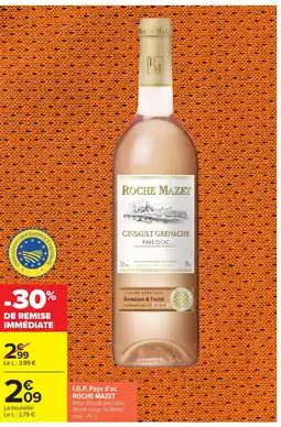 Carrefour ROCHE MAZET I.G.P. Pays d'oc offre
