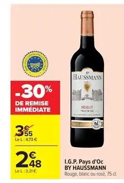 Carrefour BY HAUSSMANN I.G.P. Pays d'Oc offre