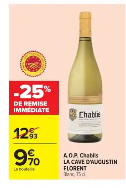 Carrefour LA CAVE D'AUGUSTIN FLORENT A.O.P. Chablis offre