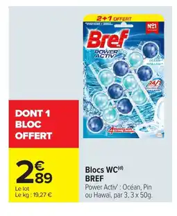 Carrefour BREF Blocs WC offre