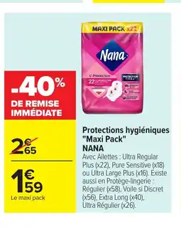 Carrefour NANA Protections hygiéniques Maxi Pack offre