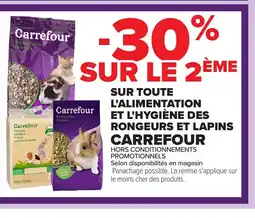 Carrefour CARREFOUR Sur toute l'alimentation et l'hygiène des rongeurs et lapins offre