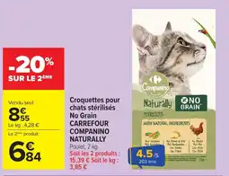 Carrefour CARREFOUR COMPANINO NATURALLY Croquettes pour chats stérilisés No Grain offre